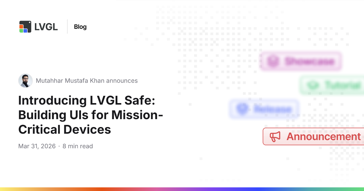 Introducing LVGL Safe: Building UIs for Mission-Critical Devices | Blog