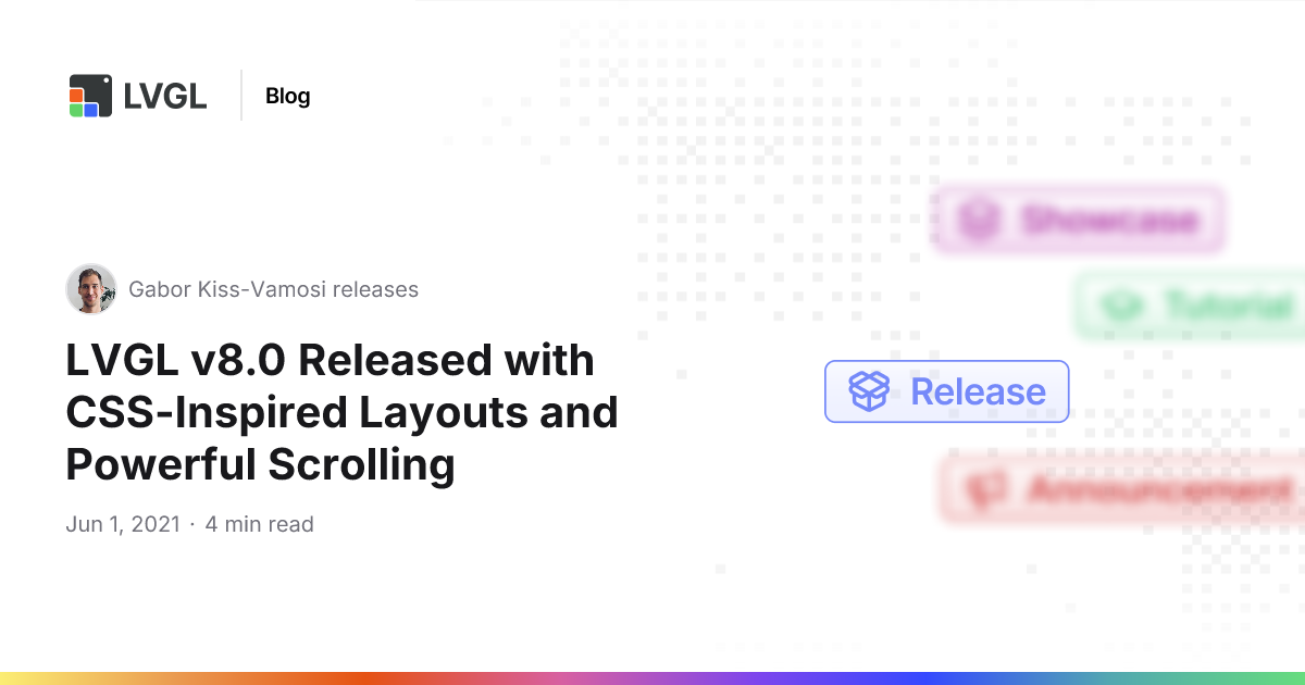LVGL v8.0 Released with CSS-Inspired Layouts and Powerful Scrolling | Blog